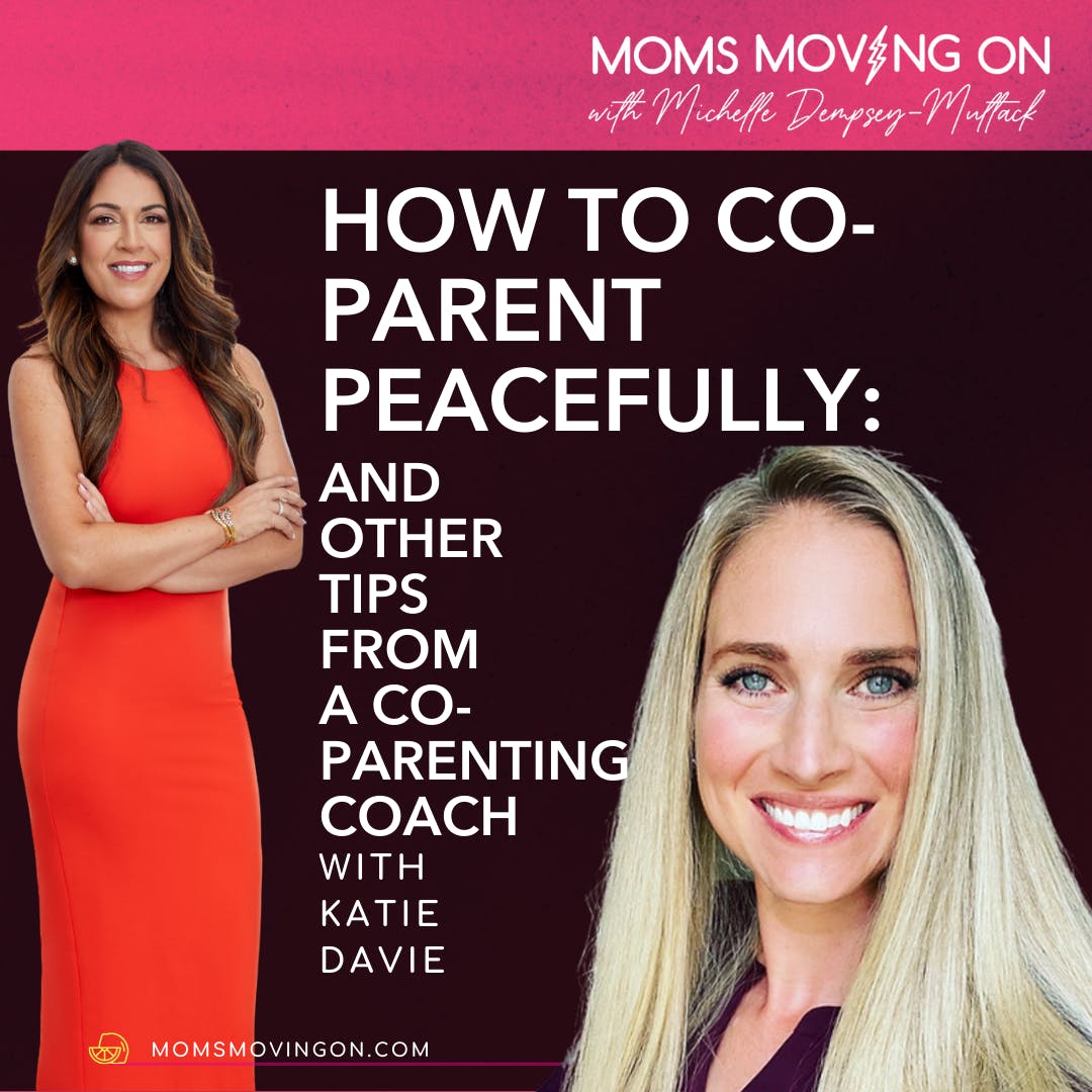 How to Co-Parent Peacefully; with Katie Davie