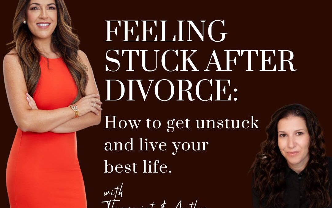 Feeling Stuck After Divorce: How to Get Unstuck and Live Your Best Life; with guest Britt Frank