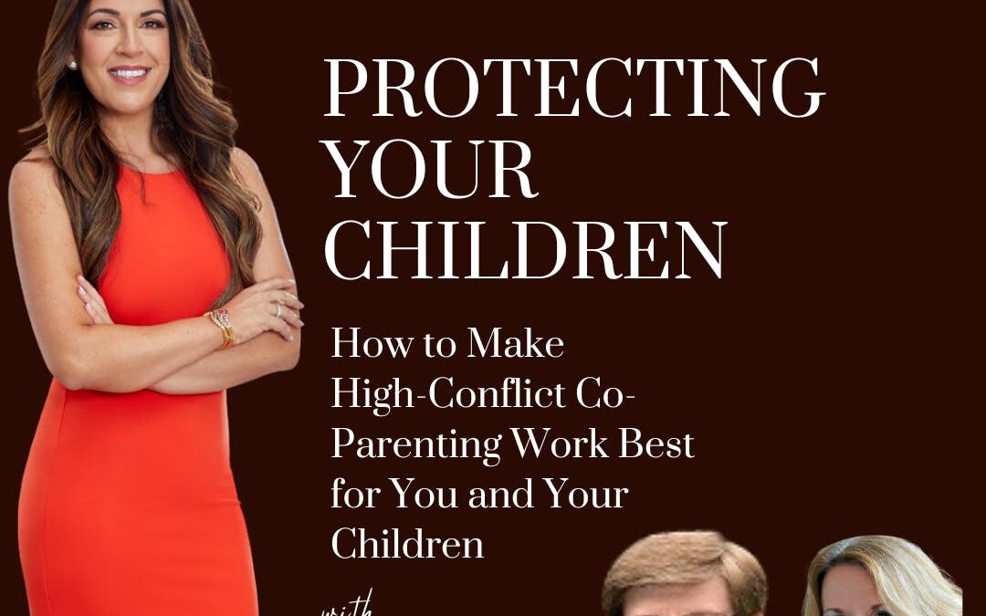 Protecting Your Children: How to Make High-Conflict Co=Parenting Work Best for You and Your Children; with guests Diane Dierks and Rick Voyles