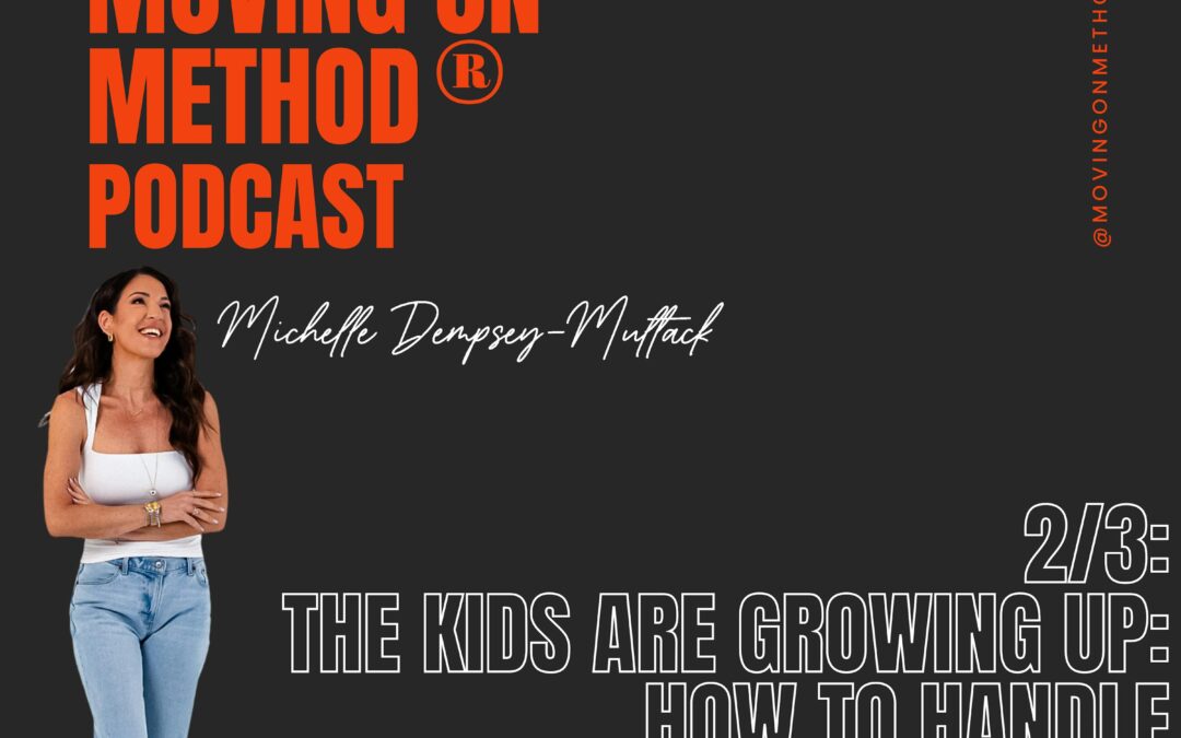 The Kids Are Growing Up: How to Handle Changes as a Co-Parent; with co-host Jess Evans