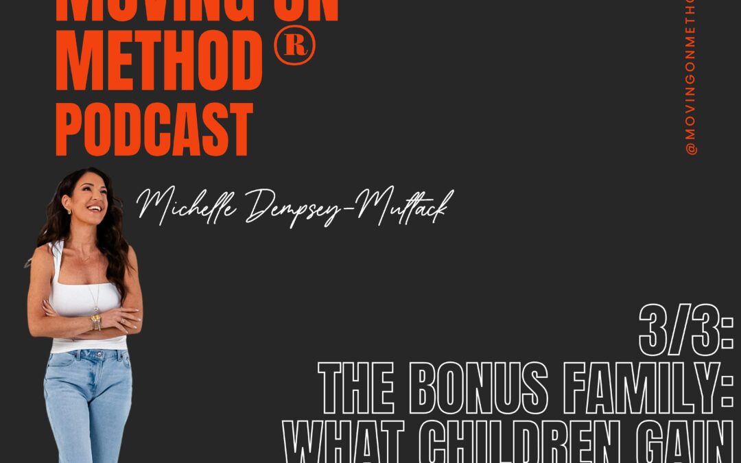 The Bonus Family: What Children Gain Instead of Lose; with guest Dr. Jann Blackstone